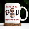 You're The Best, Keep That Shit Up, Cartoon Character and Accessories - Personalized Custom Coffee Mug - DAD198_MG You're The Best, Keep That Shit Up, Cartoon Character and Accessories - Personalized Custom Coffee Mug - DAD198_MG