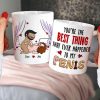 You're The Best Thing That Ever Happened To Me, Personalized Mug, Funny Gift For Couple