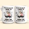 You're The Only One I Want To Annoy - Personalized Mug You're The Only One I Want To Annoy - Personalized Mug