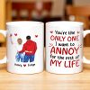 You're the Only One I Want to Annoy, Couple Love Mug - Personalized Custom Coffee Mug - CPL313_MG