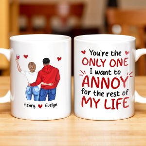 You're the Only One I Want to Annoy, Couple Love Mug - Personalized Custom Coffee Mug - CPL313_MG
