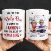 You're The Only One I Want To Annoy, Hearts - Personalized Custom Coffee Mug - CPL1314_MG