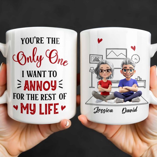 You're The Only One I Want To Annoy, Hearts - Personalized Custom Coffee Mug - CPL1314_MG