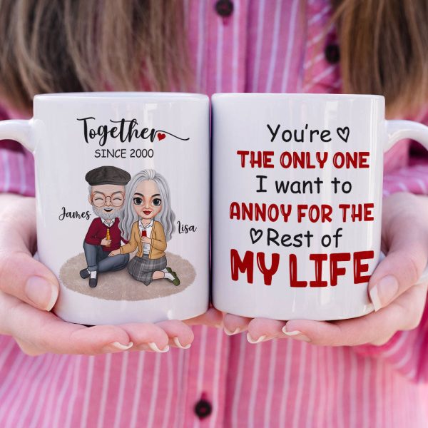 You're The Only One I Want To Annoy Personalized White Mug, Gift For Couple