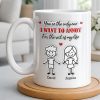 You're The Only One I Want To Annoy, Stick Figures And Hearts - Personalized Custom Coffee Mug - CPL1365_MG You're The Only One I Want To Annoy, Stick Figures And Hearts - Personalized Custom Coffee Mug - CPL1365_MG