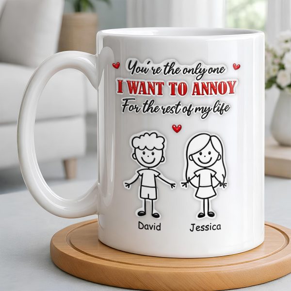 You're The Only One I Want To Annoy, Stick Figures And Hearts - Personalized Custom Coffee Mug - CPL1365_MG You're The Only One I Want To Annoy, Stick Figures And Hearts - Personalized Custom Coffee Mug - CPL1365_MG