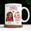 You're The Reason I Don't Punch People At Work, Two Friends With Wine - Personalized Custom Coffee Mug - COL115_MG You're The Reason I Don't Punch People At Work, Two Friends With Wine - Personalized Custom Coffee Mug - COL115_MG