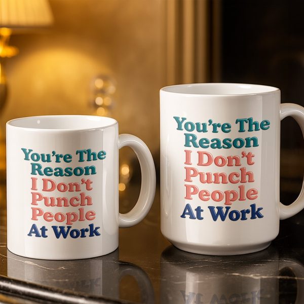 You're The Reason I Don't Punch People, Office Unicorns Mug - Personalized Custom Coffee Mug - COL129_MG You're The Reason I Don't Punch People, Office Unicorns Mug - Personalized Custom Coffee Mug - COL129_MG