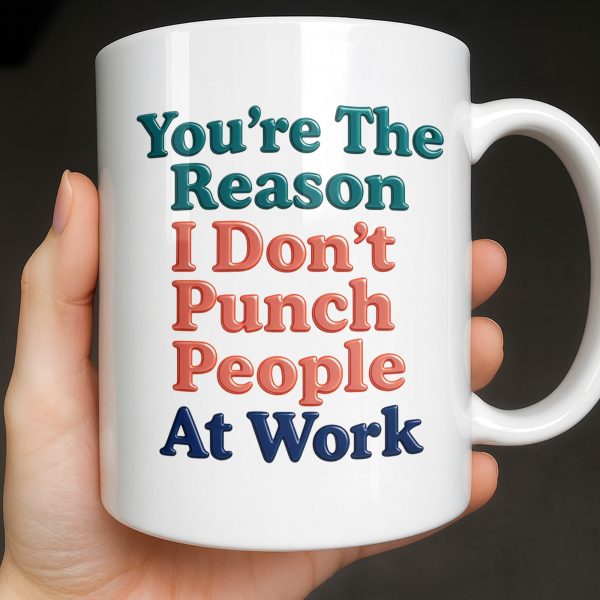 You're The Reason I Don't Punch People, Office Unicorns Mug - Personalized Custom Coffee Mug - COL129_MG You're The Reason I Don't Punch People, Office Unicorns Mug - Personalized Custom Coffee Mug - COL129_MG