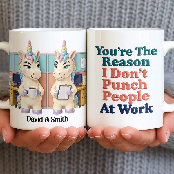 You're The Reason I Don't Punch People, Office Unicorns Mug - Personalized Custom Coffee Mug - COL129_MG You're The Reason I Don't Punch People, Office Unicorns Mug - Personalized Custom Coffee Mug - COL129_MG