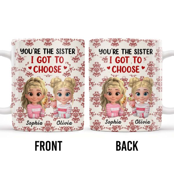 You're The Sister I Got To Choose With Cartoon Girls And Hearts - Personalized Custom Coffee Mug - BST503_MG You're The Sister I Got To Choose With Cartoon Girls And Hearts - Personalized Custom Coffee Mug - BST503_MG