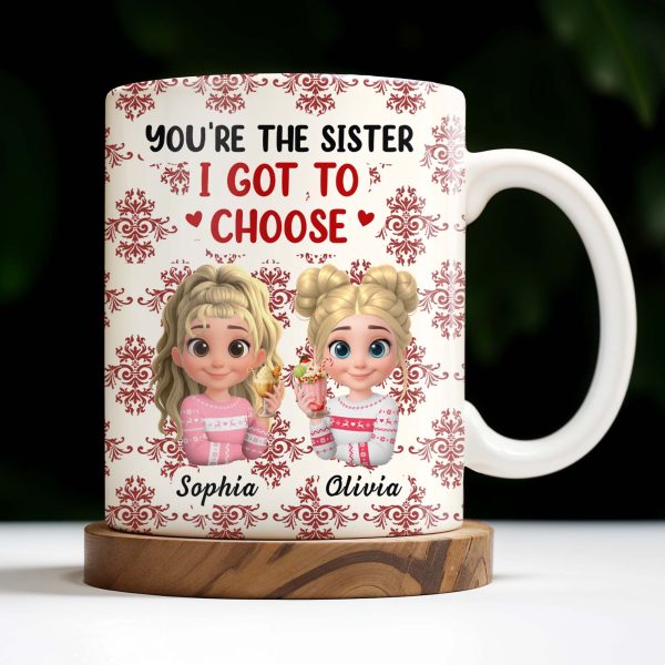 You're The Sister I Got To Choose With Cartoon Girls And Hearts - Personalized Custom Coffee Mug - BST503_MG You're The Sister I Got To Choose With Cartoon Girls And Hearts - Personalized Custom Coffee Mug - BST503_MG