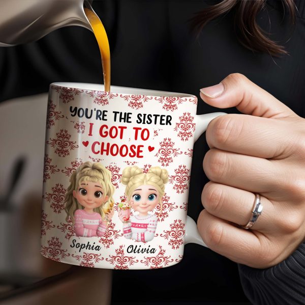 You're The Sister I Got To Choose With Cartoon Girls And Hearts - Personalized Custom Coffee Mug - BST503_MG You're The Sister I Got To Choose With Cartoon Girls And Hearts - Personalized Custom Coffee Mug - BST503_MG