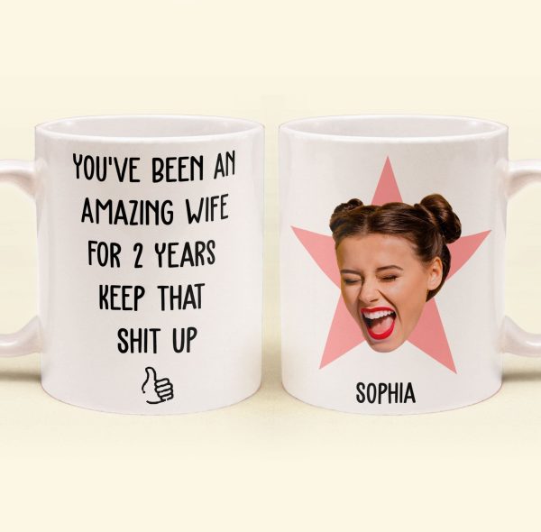 You've Been An Amazing Wife Funny Anniversary Gift - Personalized Photo Mug You've Been An Amazing Wife Funny Anniversary Gift - Personalized Photo Mug