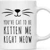 You've Cat to Be Kitten Me Right Meow Coffee Mug Funny Cat Lover Gift for Cat Mom Women Friend, Birthday Christmas Gift You've Cat to Be Kitten Me Right Meow Coffee Mug Funny Cat Lover Gift for Cat Mom Women Friend, Birthday Christmas Gift