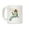 You've Yee'd Your Last Haw Partner Coffee Mug You've Yee'd Your Last Haw Partner Coffee Mug
