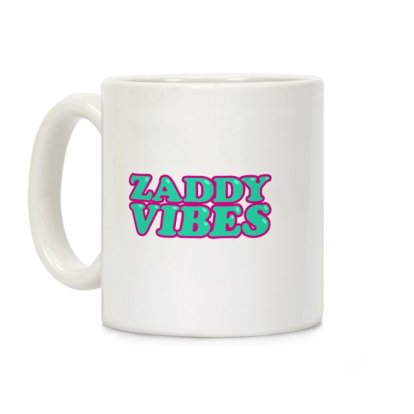 Zaddy Vibes Coffee Mug Zaddy Vibes Coffee Mug