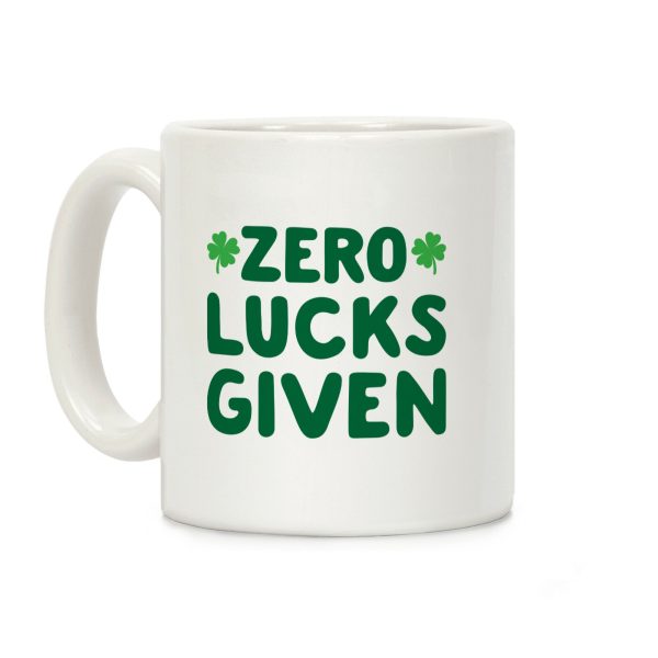 Zero Lucks Given Coffee Mug
